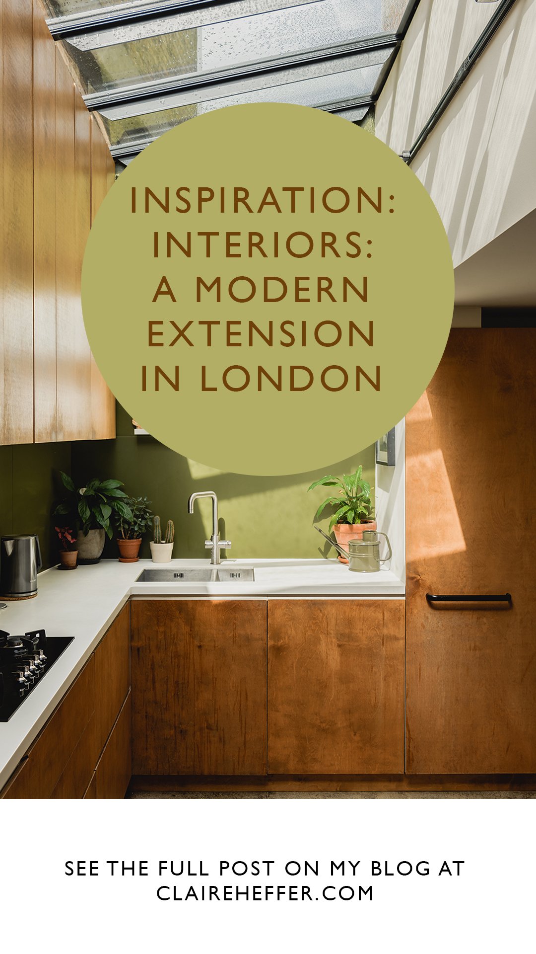 Modern Extension Inspiration, Living Room Inspiration, Home Office Inspiration, Concrete Floors And Green Walls,  A Kitchen With Great Light,  A Modern Feel With Vintage Textures, 