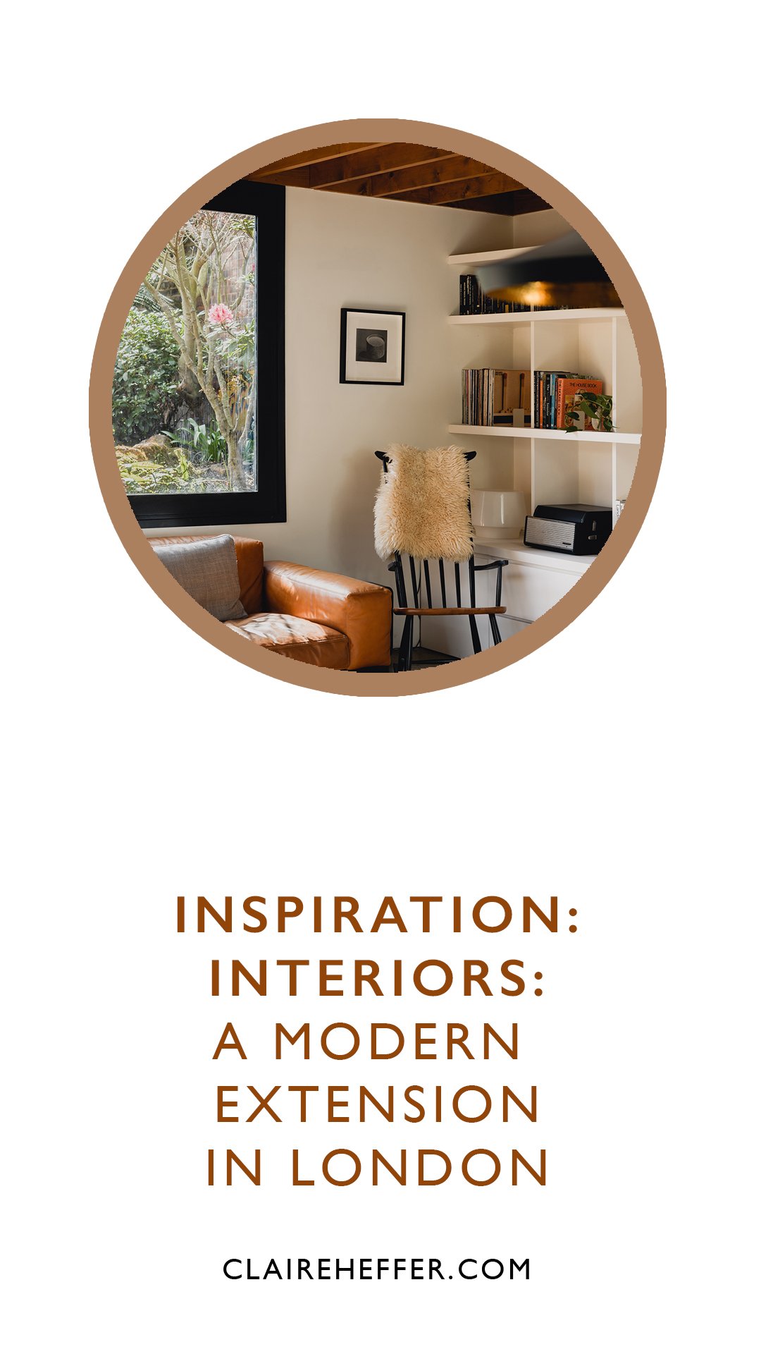 INSPIRATION: INTERIORS: A MODERN EXTENSION IN LONDON