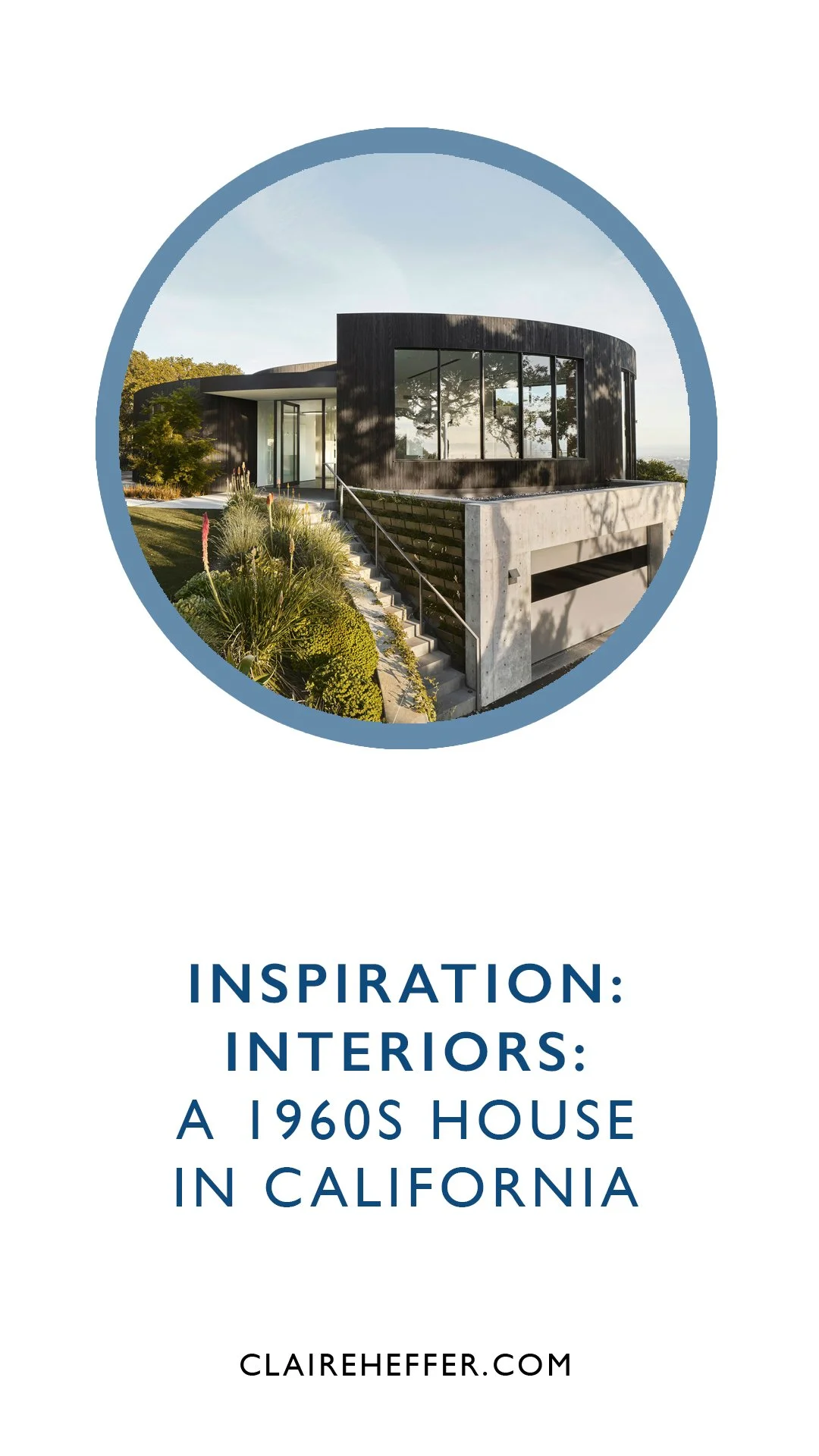 INSPIRATION: INTERIORS: A 1960S HOUSE IN CALIFORNIA