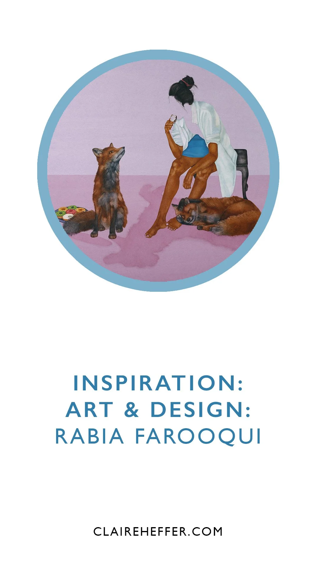 INSPIRATION: ART &amp; DESIGN: RABIA FAROOQUI