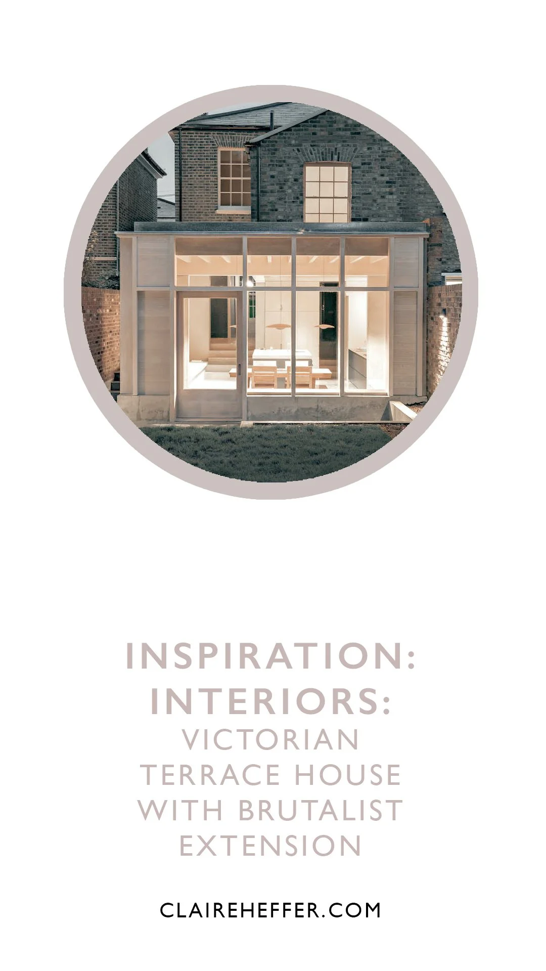 INSPIRATION: INTERIORS: VICTORIAN TERRACE HOUSE WITH BRUTALIST EXTENSION