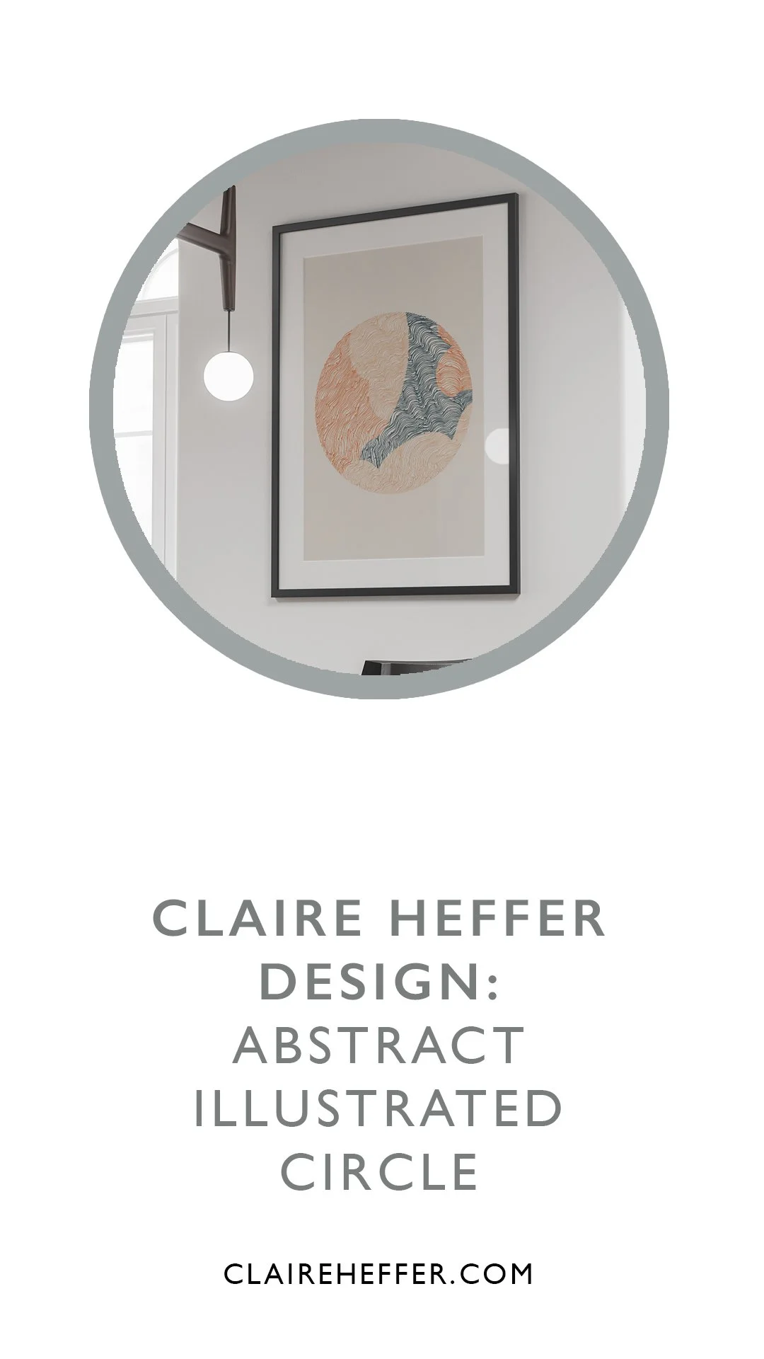 CLAIRE HEFFER DESIGN: ABSTRACT ILLUSTRATED CIRCLE