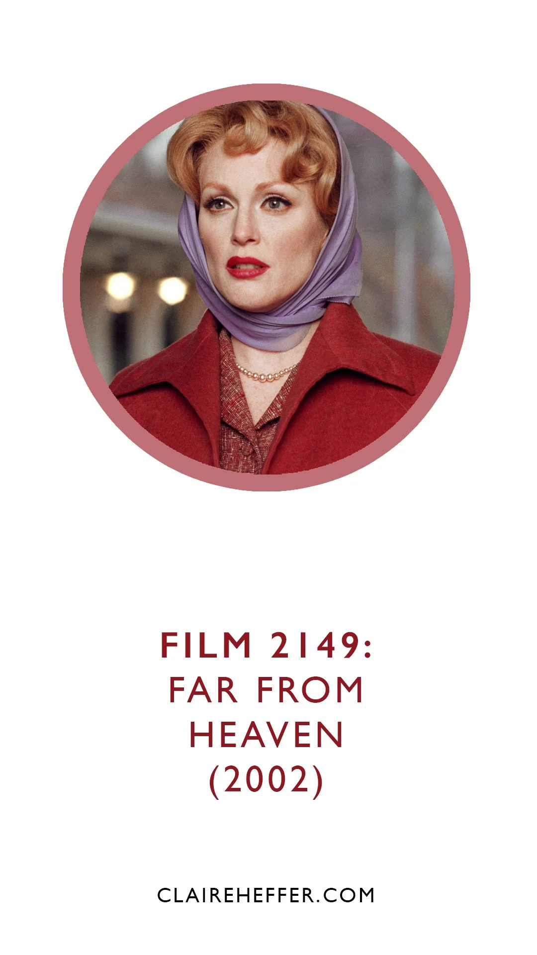 FILM 2149: FAR FROM HEAVEN (2002)