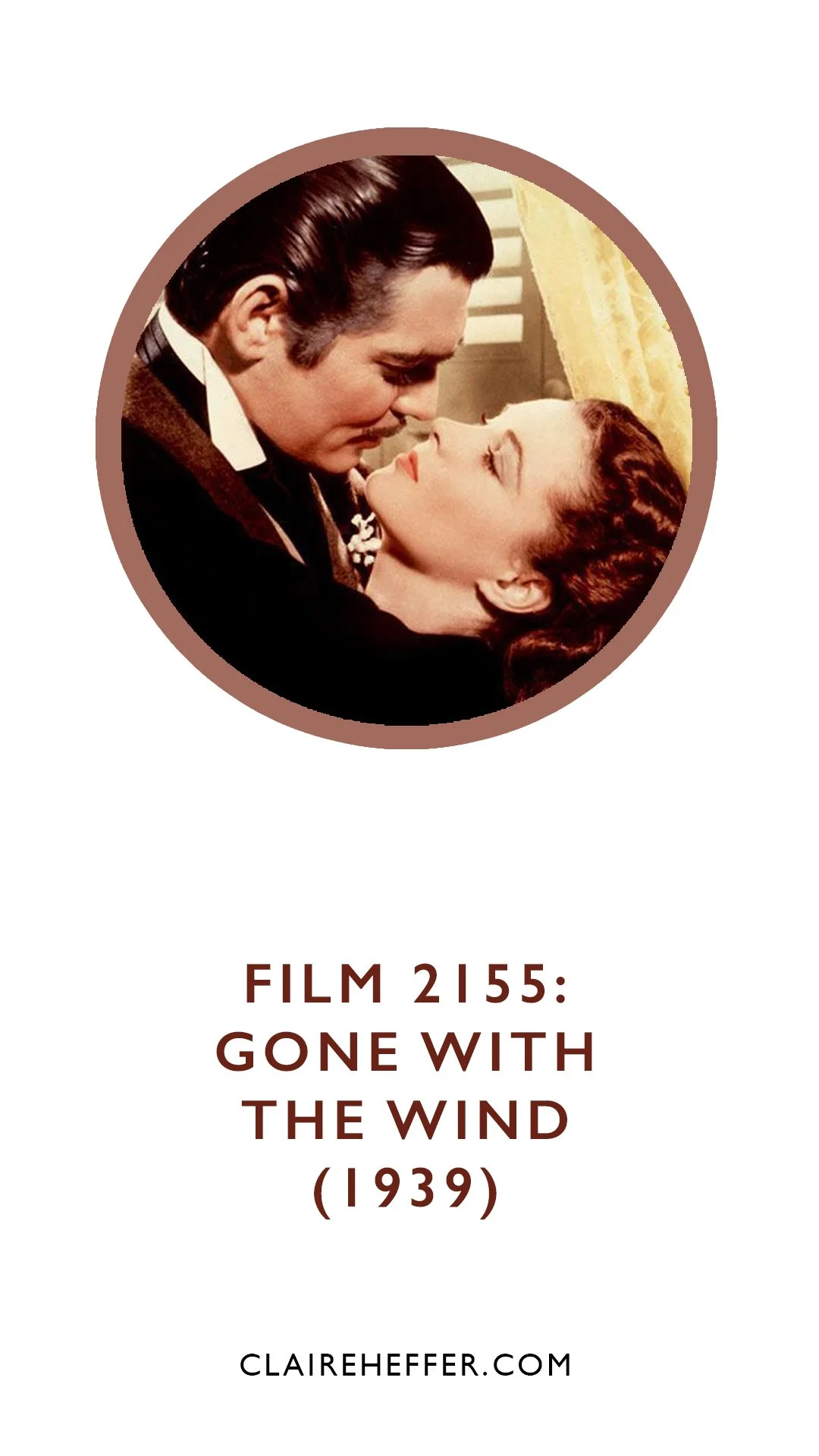 FILM 2155: GONE WITH THE WIND&nbsp;(1939)