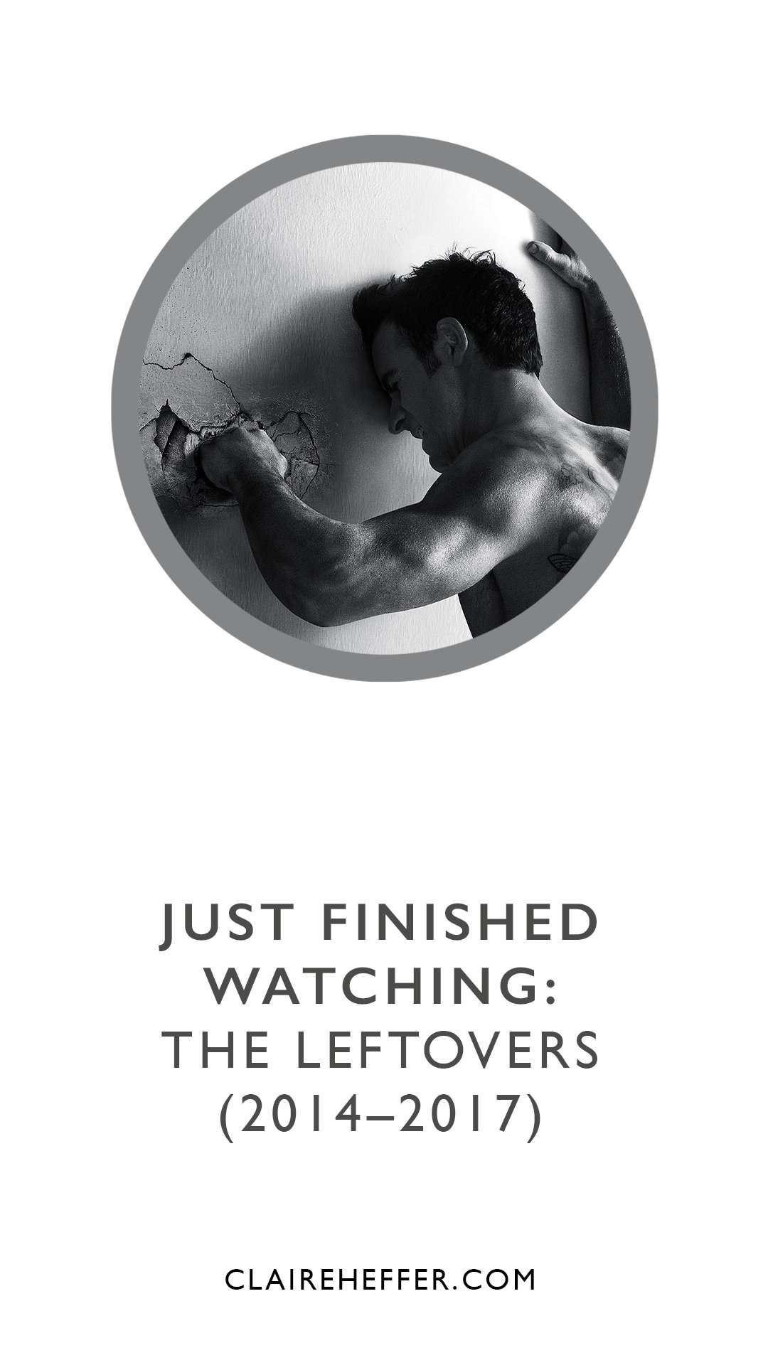 JUST FINISHED WATCHING: THE LEFTOVERS (2014–2017)