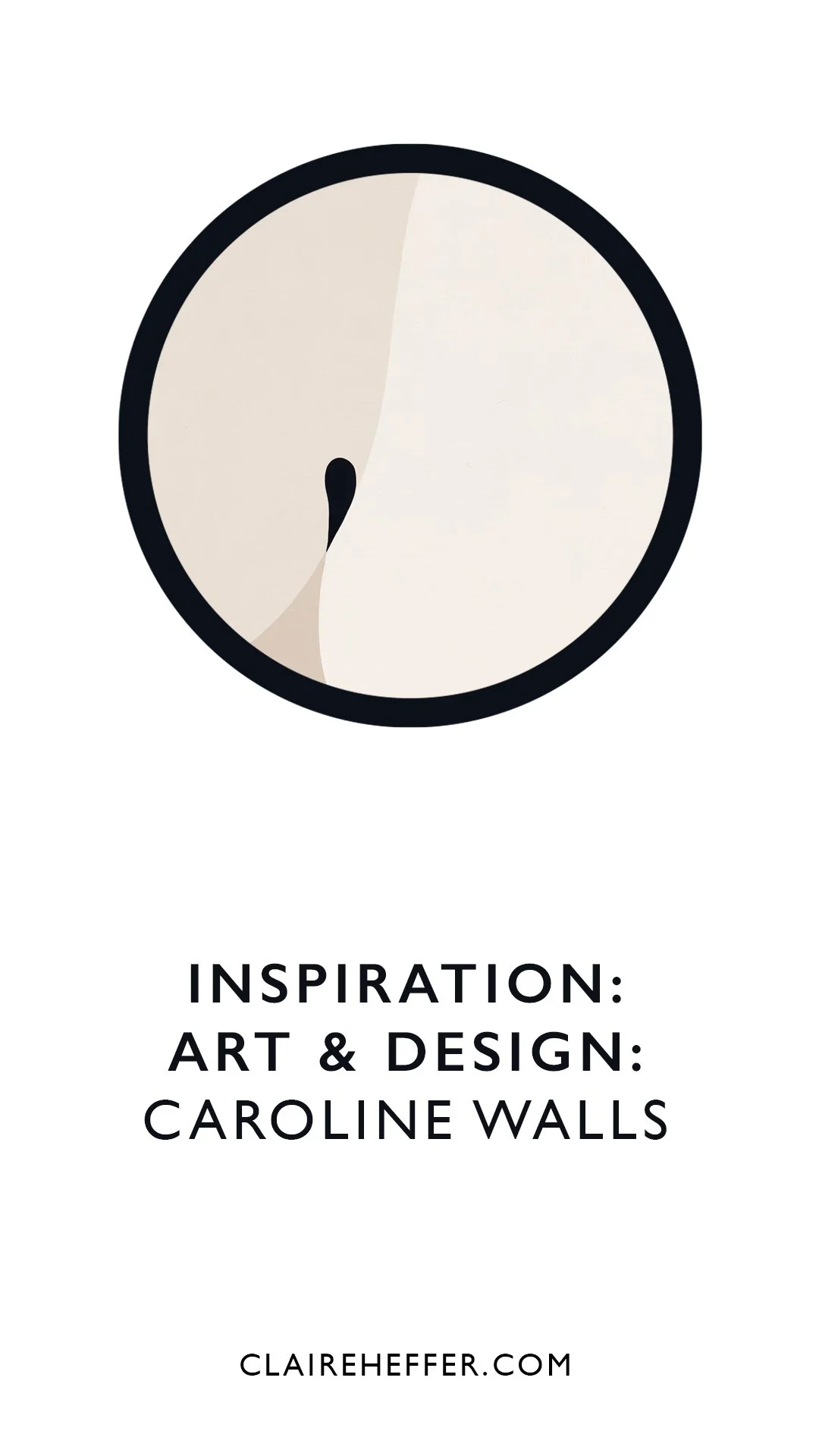 INSPIRATION: ART &amp; DESIGN: CAROLINE WALLS