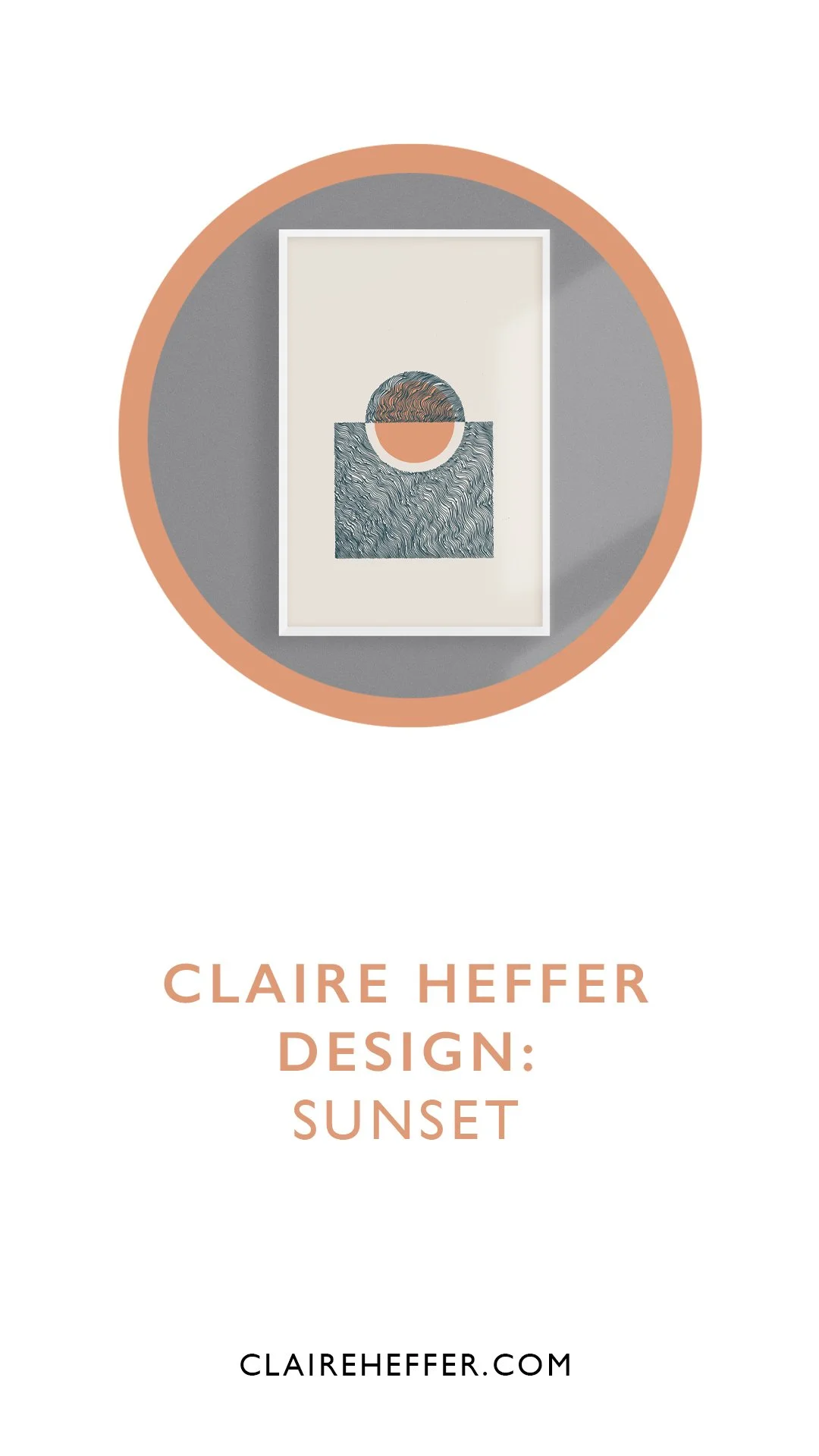 CLAIRE HEFFER DESIGN: SUNSET