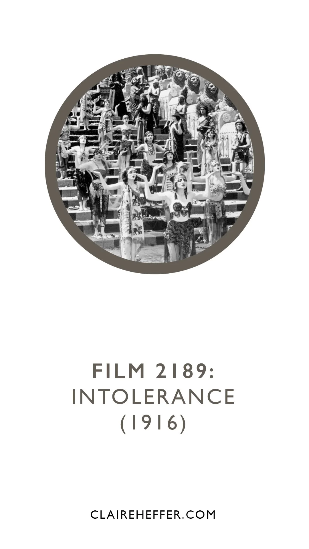 FILM 2189: INTOLERANCE: LOVE'S STRUGGLE THROUGHOUT THE AGES&nbsp;(1916)