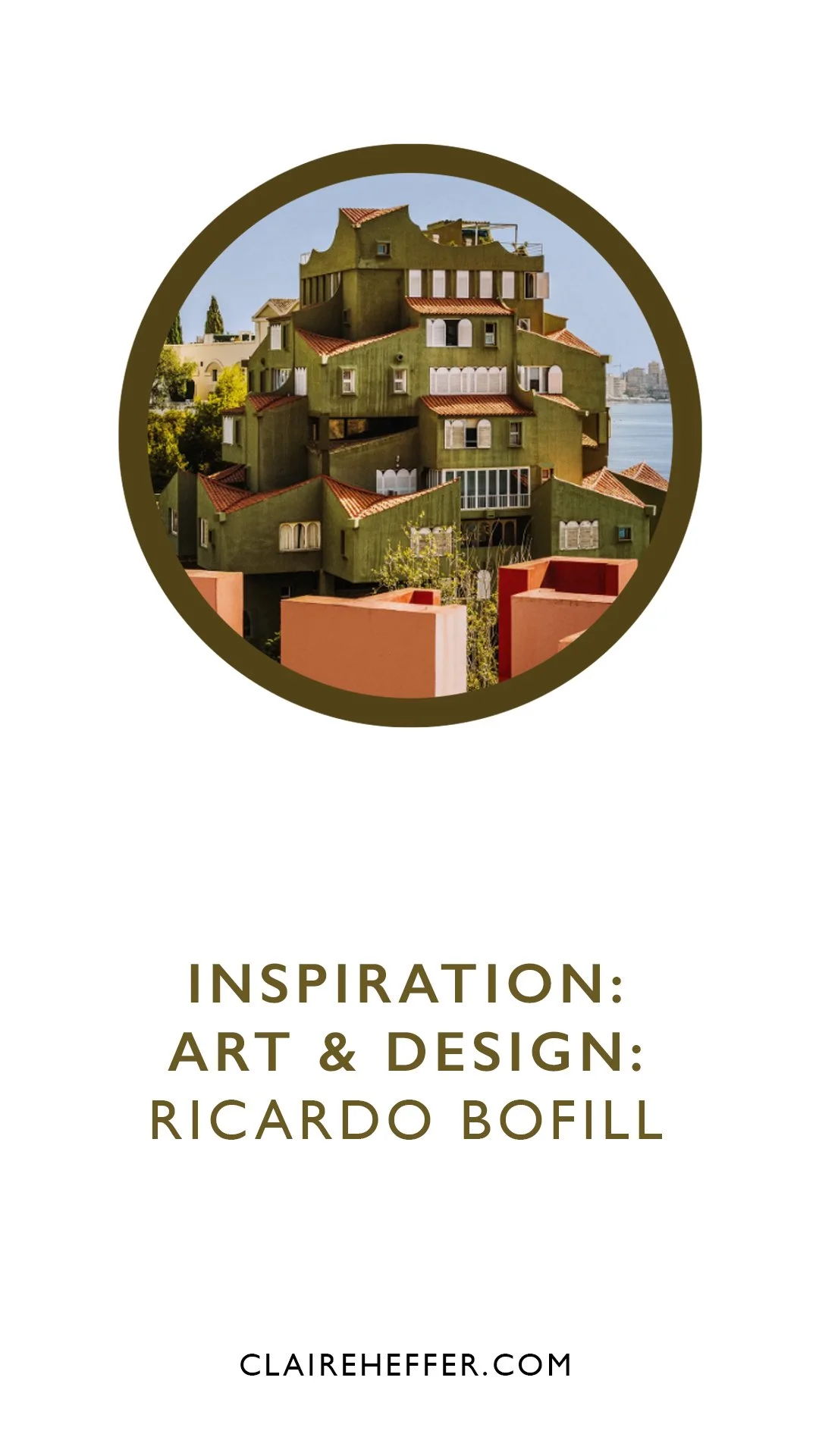 INSPIRATION: ART &amp; DESIGN: RICARDO BOFILL