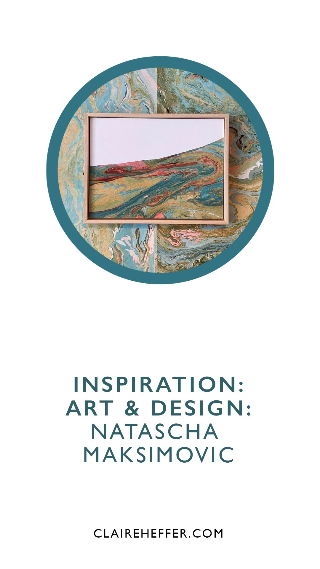 INSPIRATION: ART & DESIGN: NATASCHA MAKSIMOVIC