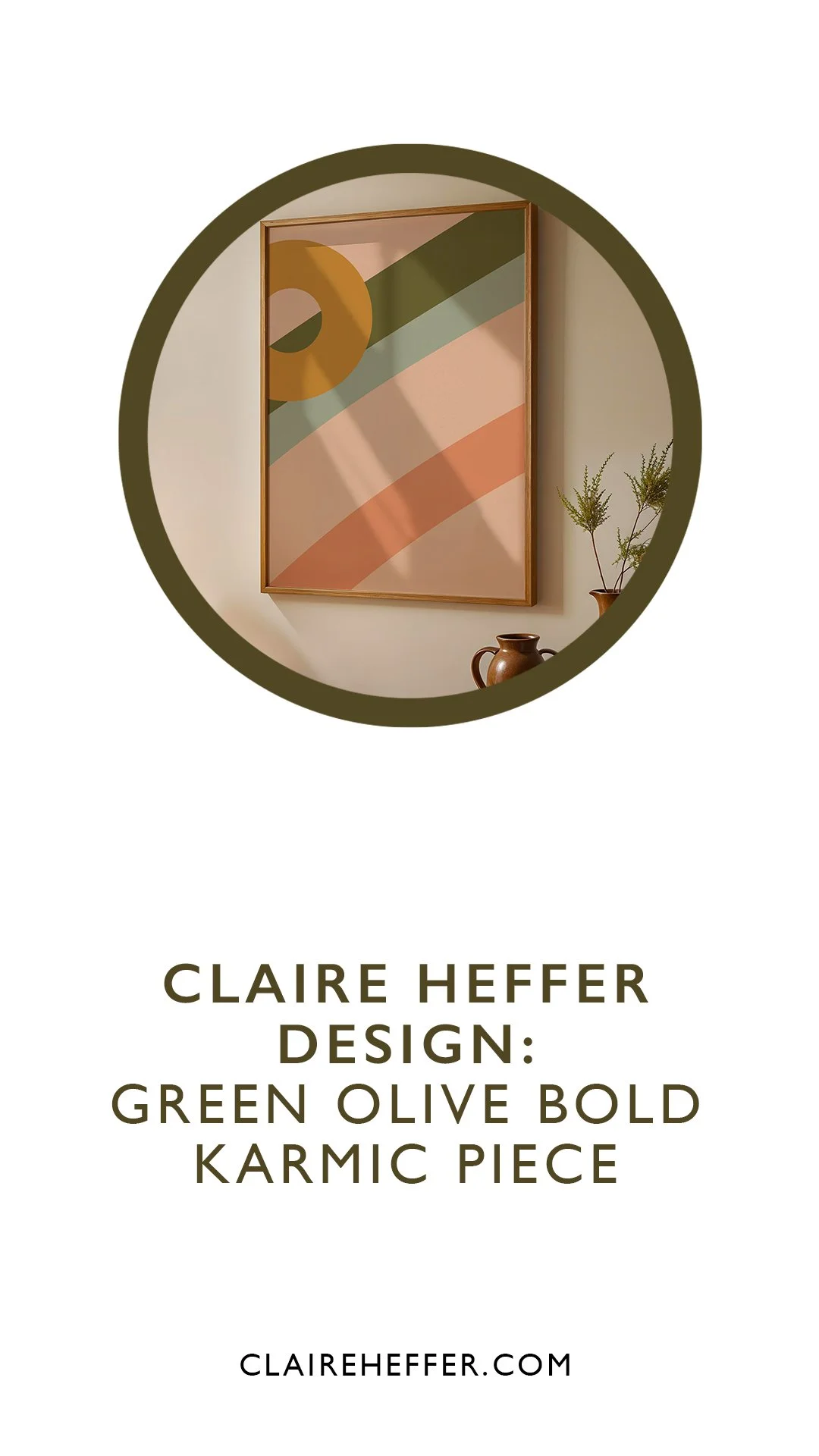 CLAIRE HEFFER DESIGN: GREEN OLIVE BOLD KARMIC PIECE