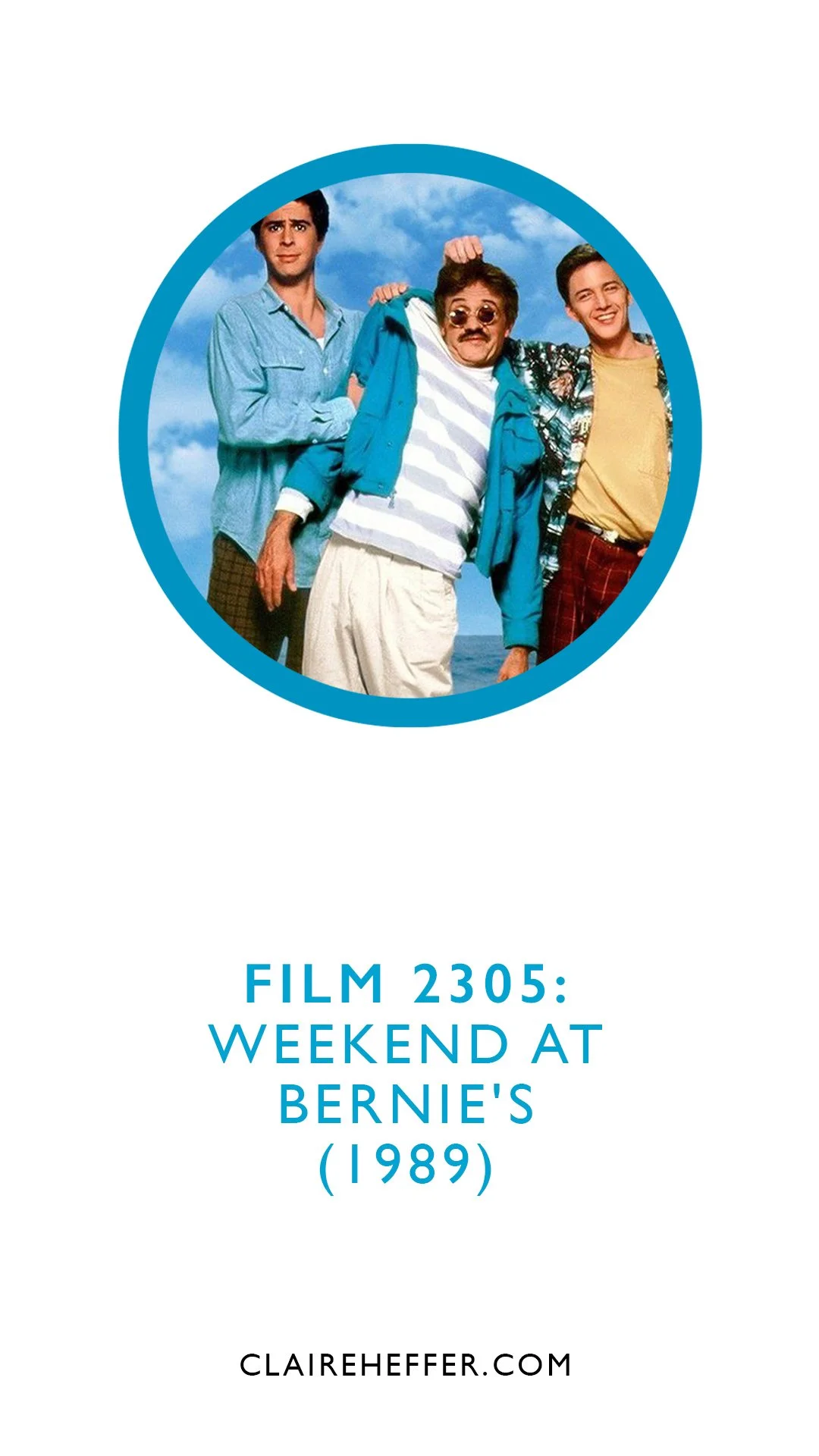 FILM 2305: WEEKEND AT BERNIE'S&nbsp;(1989)