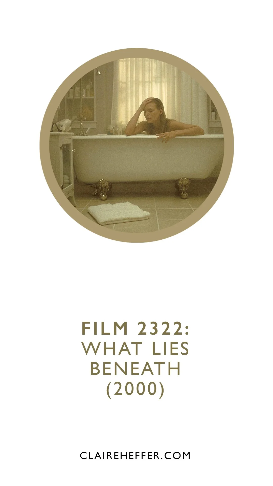 FILM 2322: WHAT LIES BENEATH&nbsp;(2000)