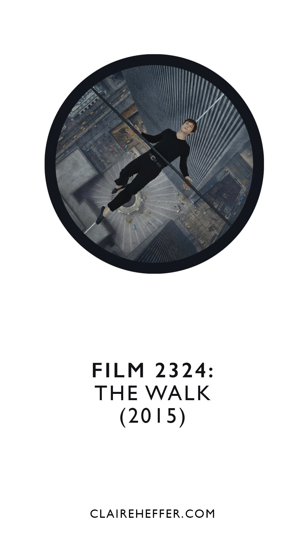 FILM 2324: THE WALK&nbsp;(2015)