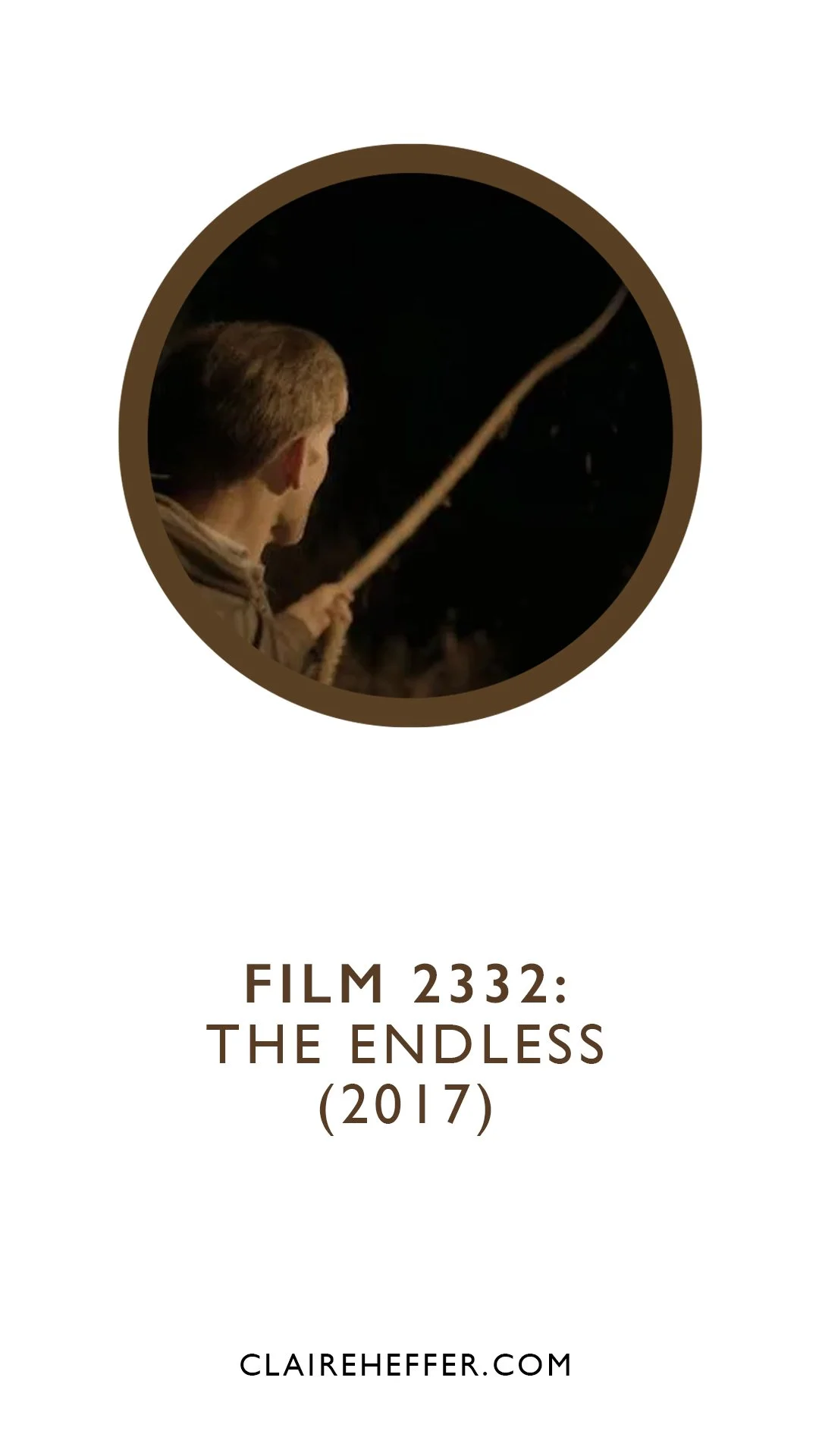 FILM 2332: THE ENDLESS&nbsp;(2017)
