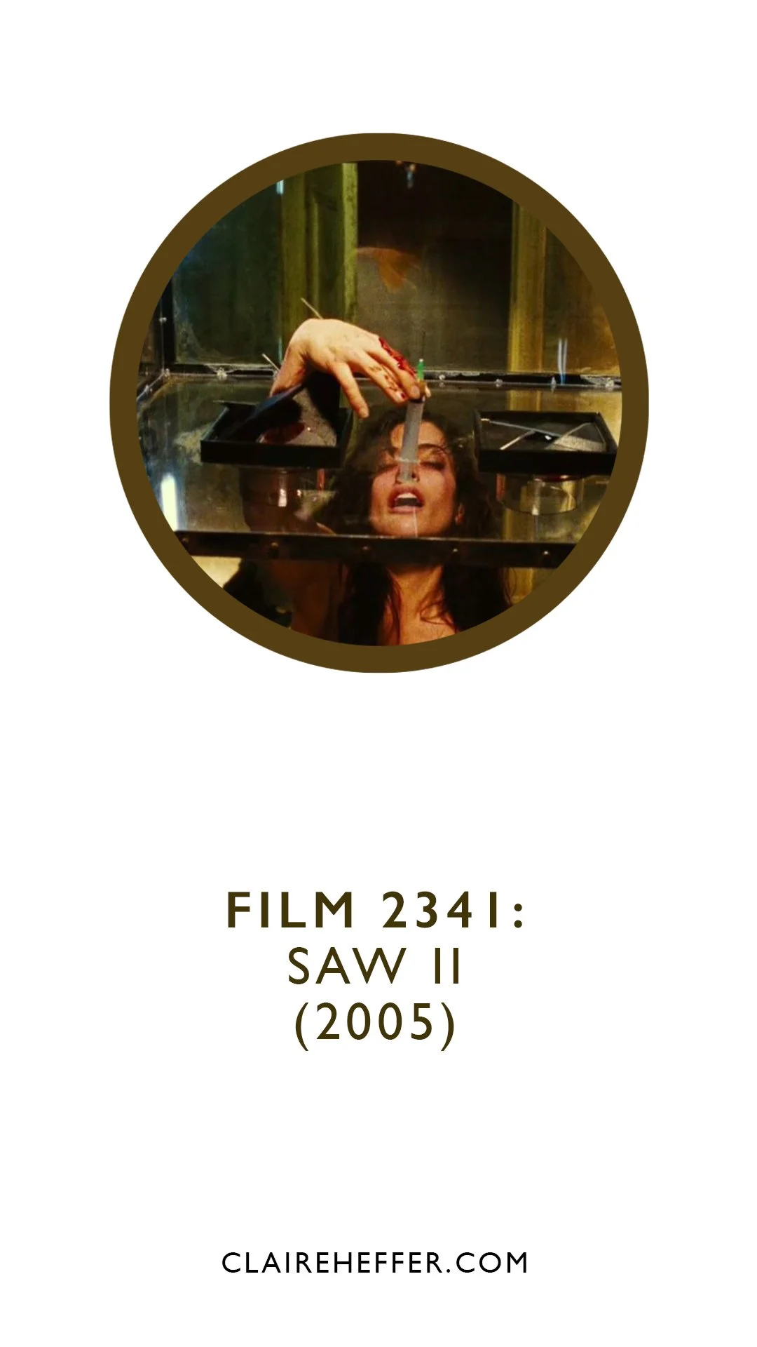 FILM 2341: SAW II (2005)