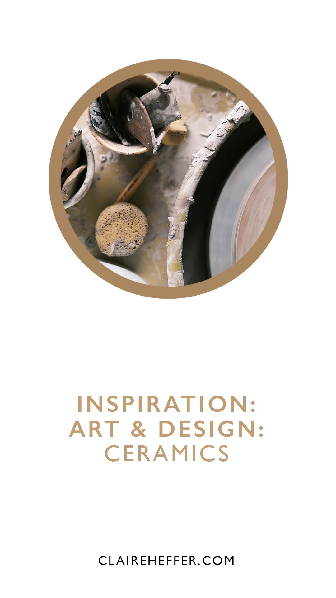 INSPIRATION: ART &amp; DESIGN: CERAMICS