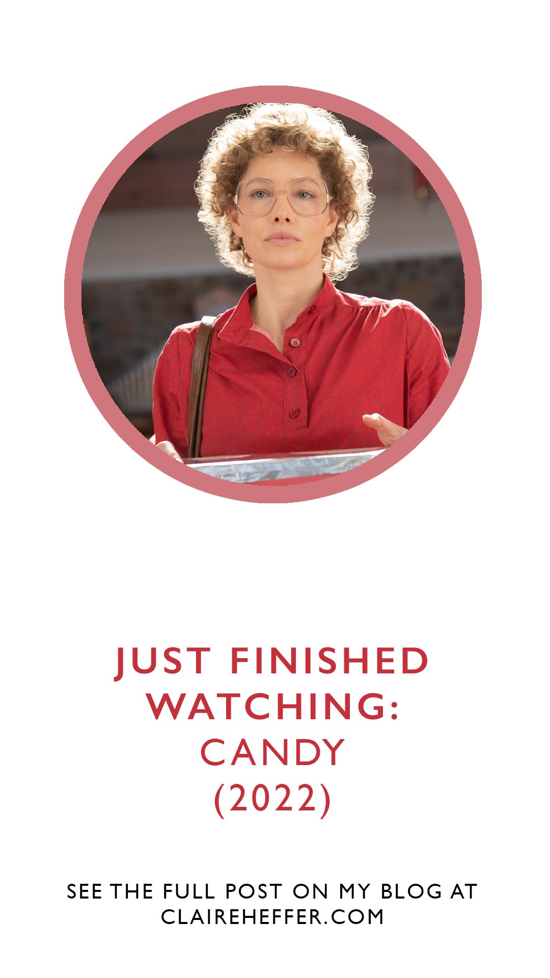 JUST FINISHED WATCHING CANDY (2022) — CLAIRE HEFFER DESIGN