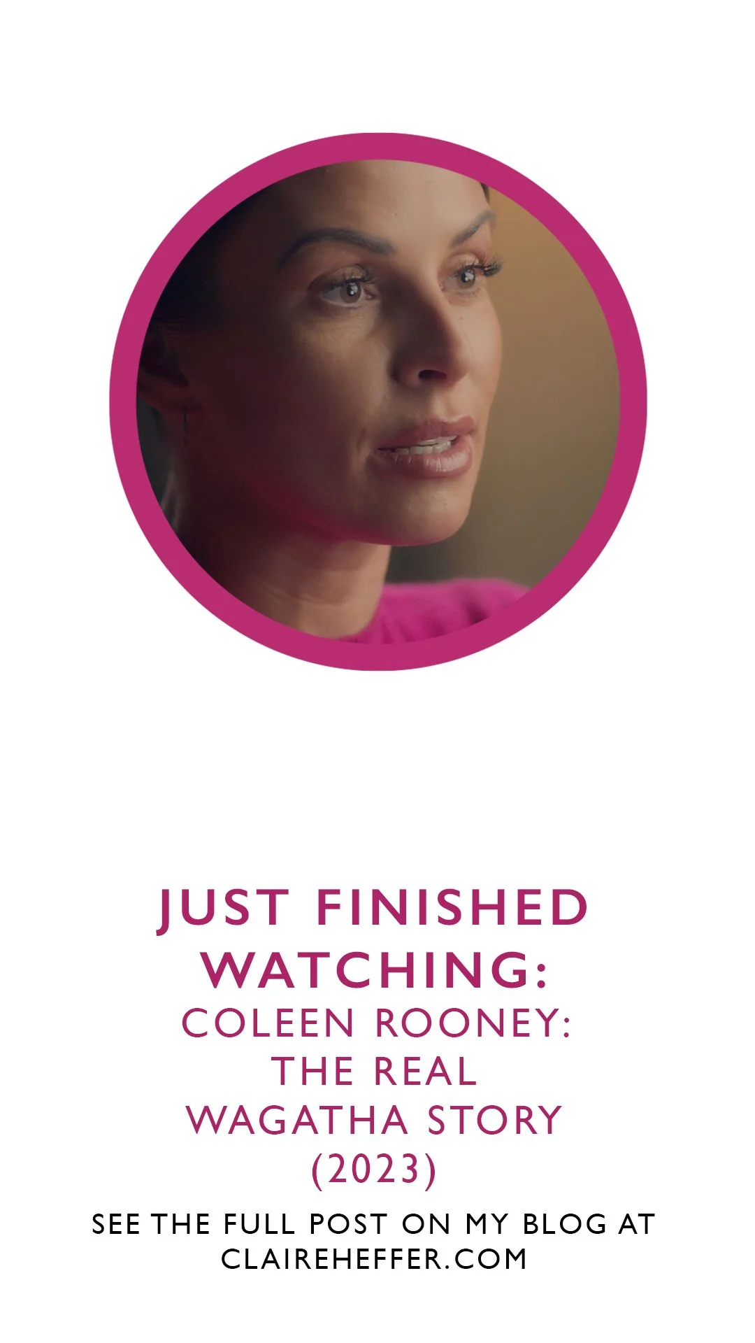 JUST FINISHED WATCHING COLEEN ROONEY THE REAL WAGATHA STORY 2023 just-finished-watching-coleen-rooney-the-real-wagatha-story-2023