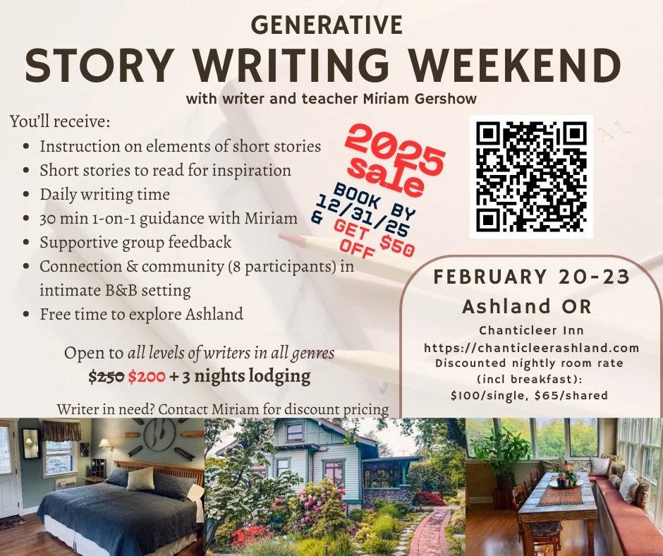 Give yourself the gift of writing! Come join me in Ashland for great food, great community, and a whole bunch of writing in the new year. Let's do this! ($50 off when you register this calendar year.)