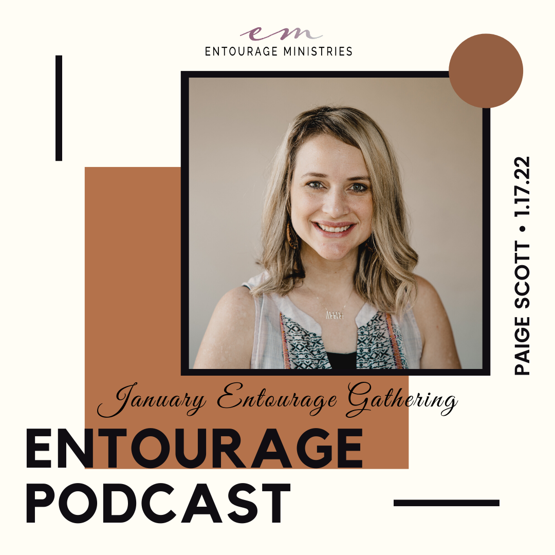 Podcast #95 ::: January Entourage Gathering ::: with Paige Scott