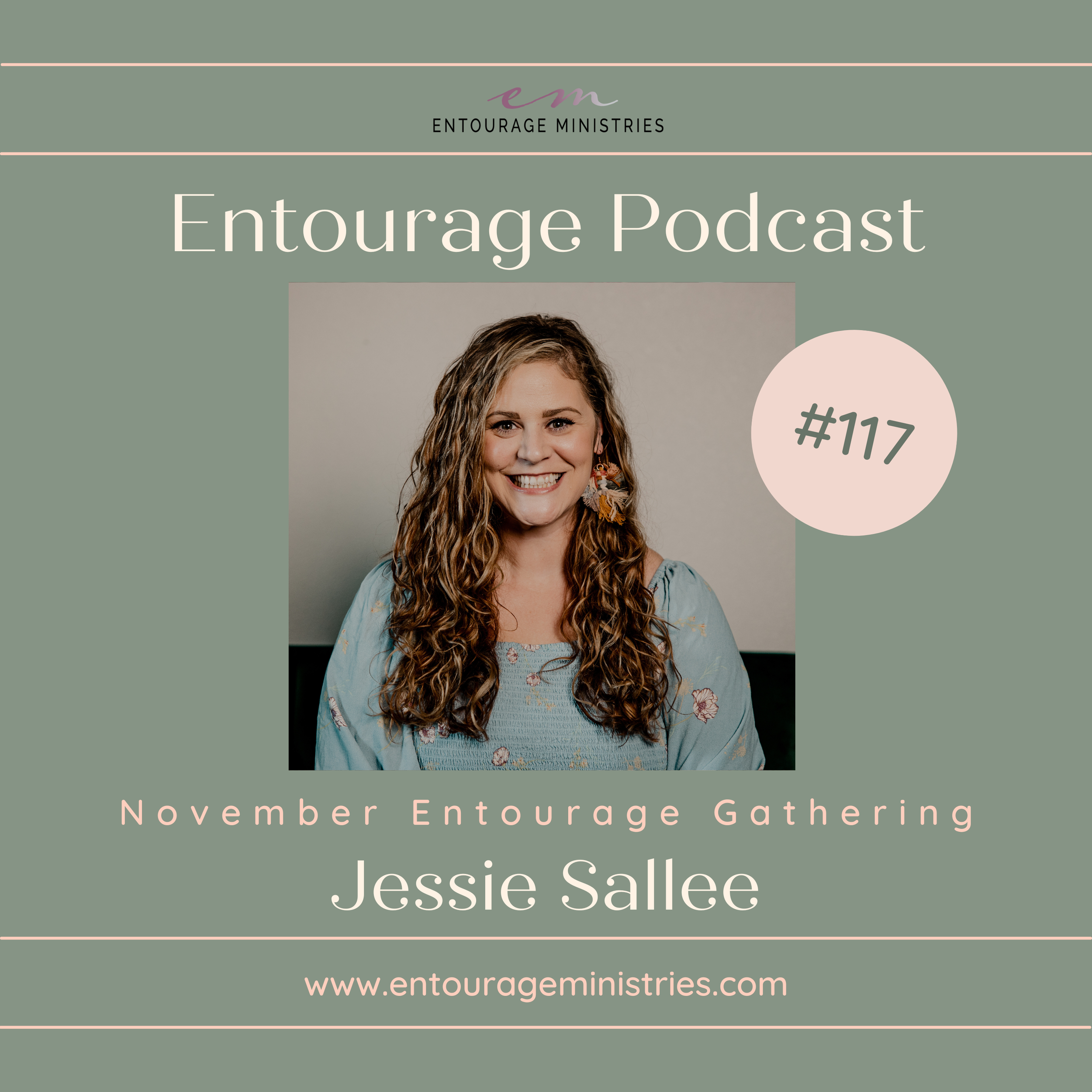 Podcast #117 ::: Entourage Gathering November 2022 ::: with Jessie Sallee