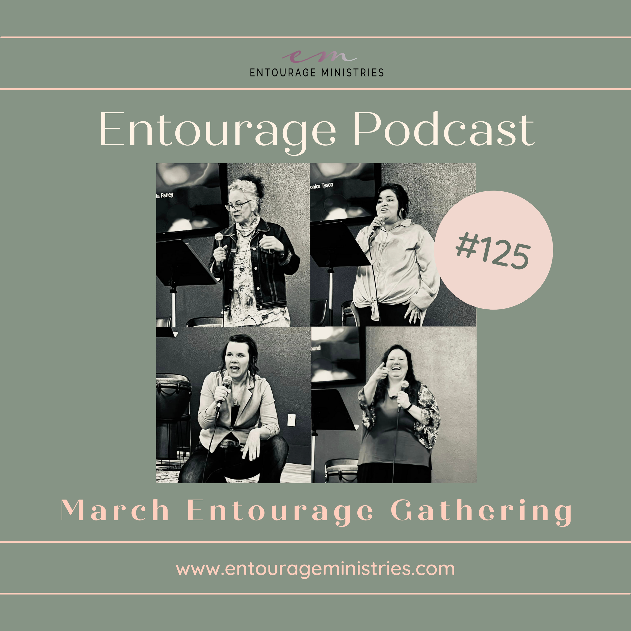 Podcast #125 ::: March Entourage: Testimonies ::: with Maria, Shirley, Veronica, and Katie