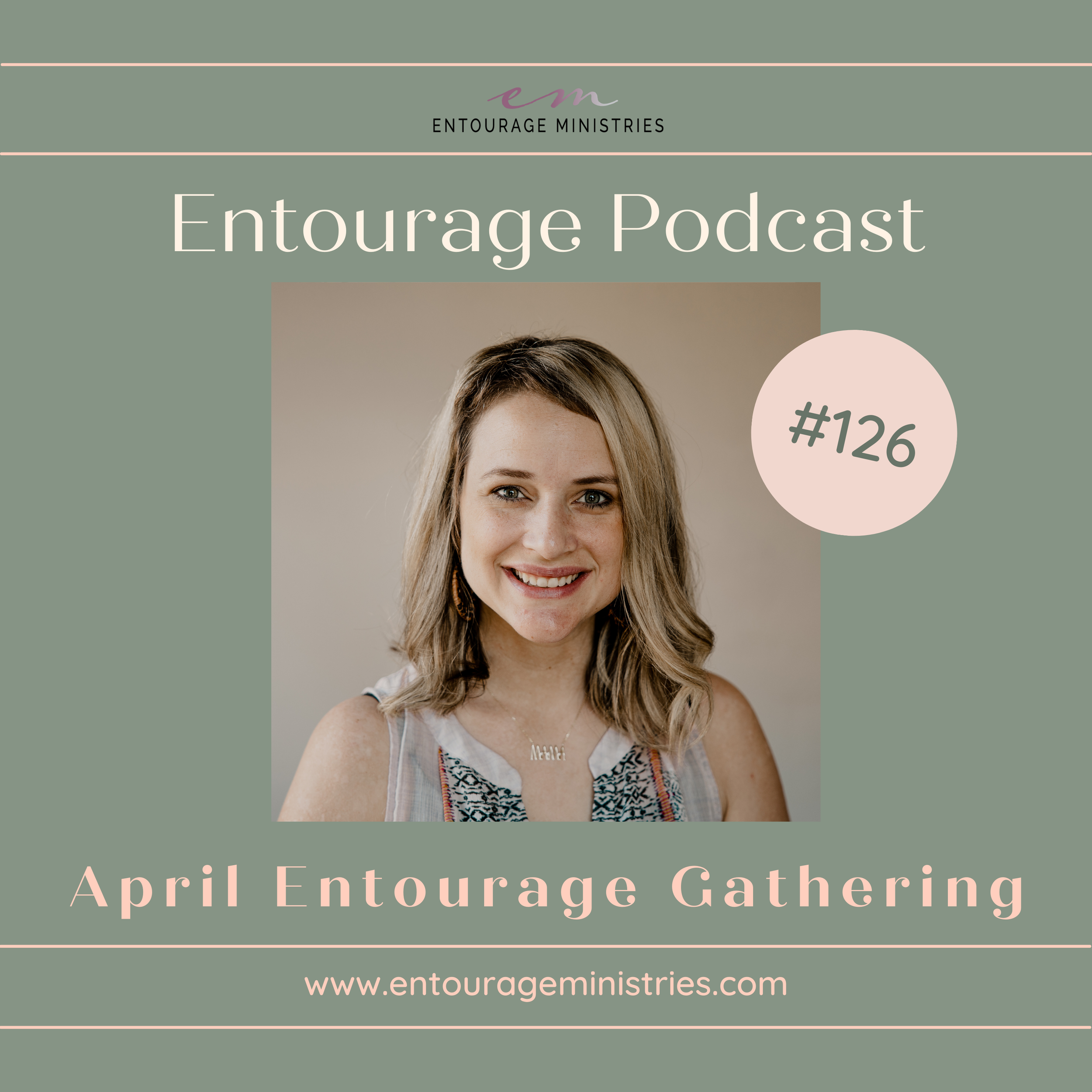 Podcast #126 ::: April Entourage Gathering 2023 ::: with Paige Scott