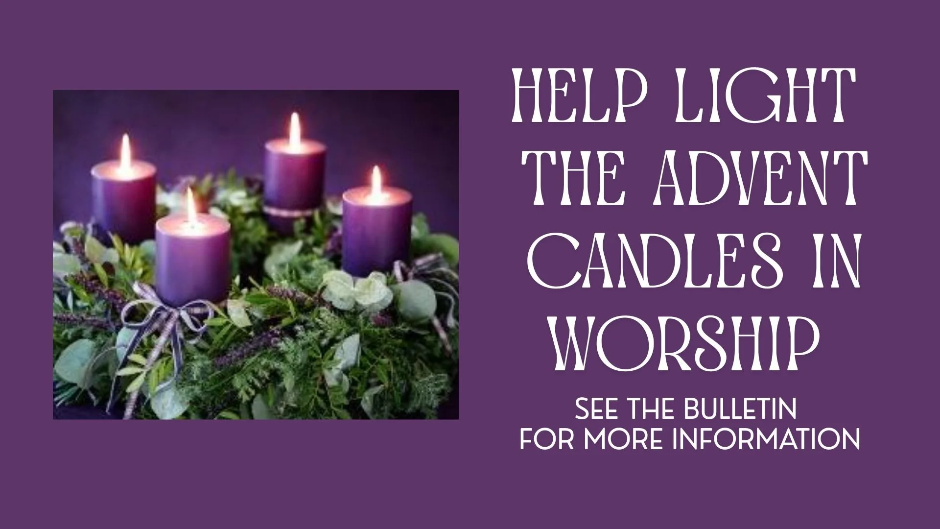 Help Light the Advent Candles in Worship 