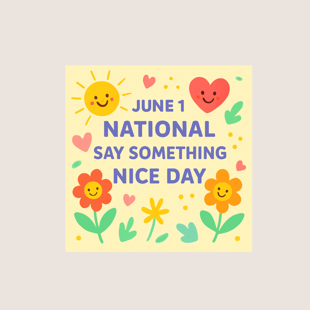 National Say Something Nice Day