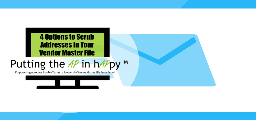 4 Options to Scrub Addresses in Your Vendor Master File