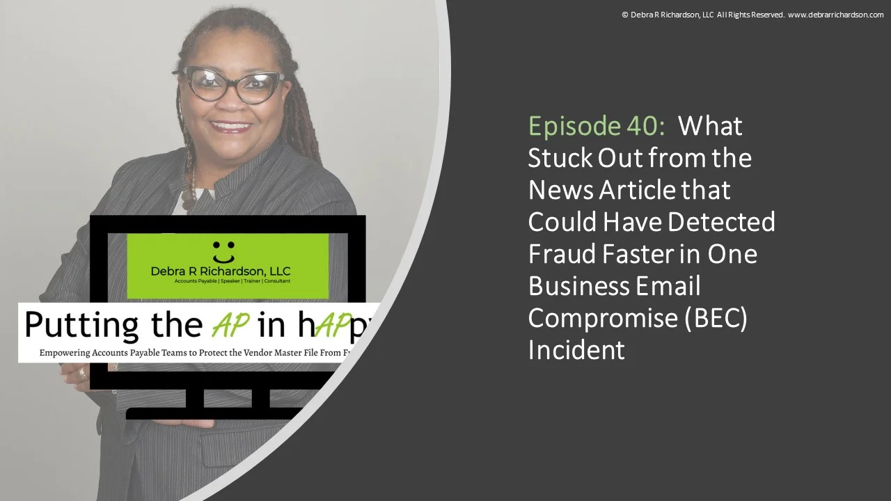 Episode 40: What Stuck Out from the News Article that Could Have Detected Fraud Faster in One Business Email Compromise (BEC) Incident.jpg