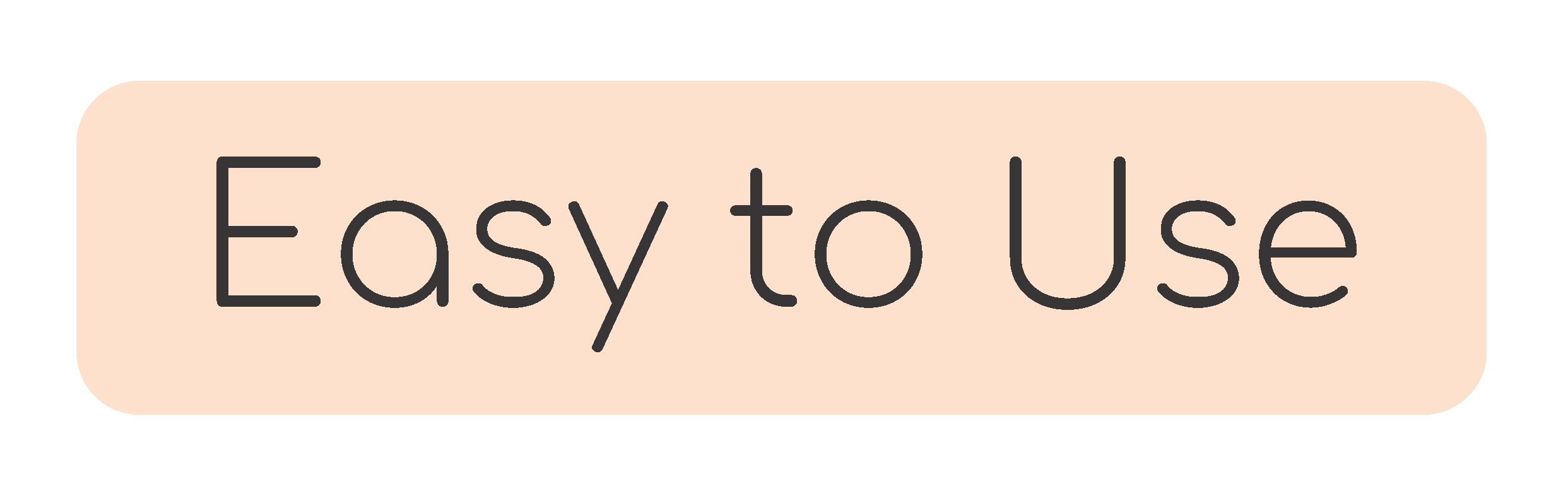 Easy to Use.png