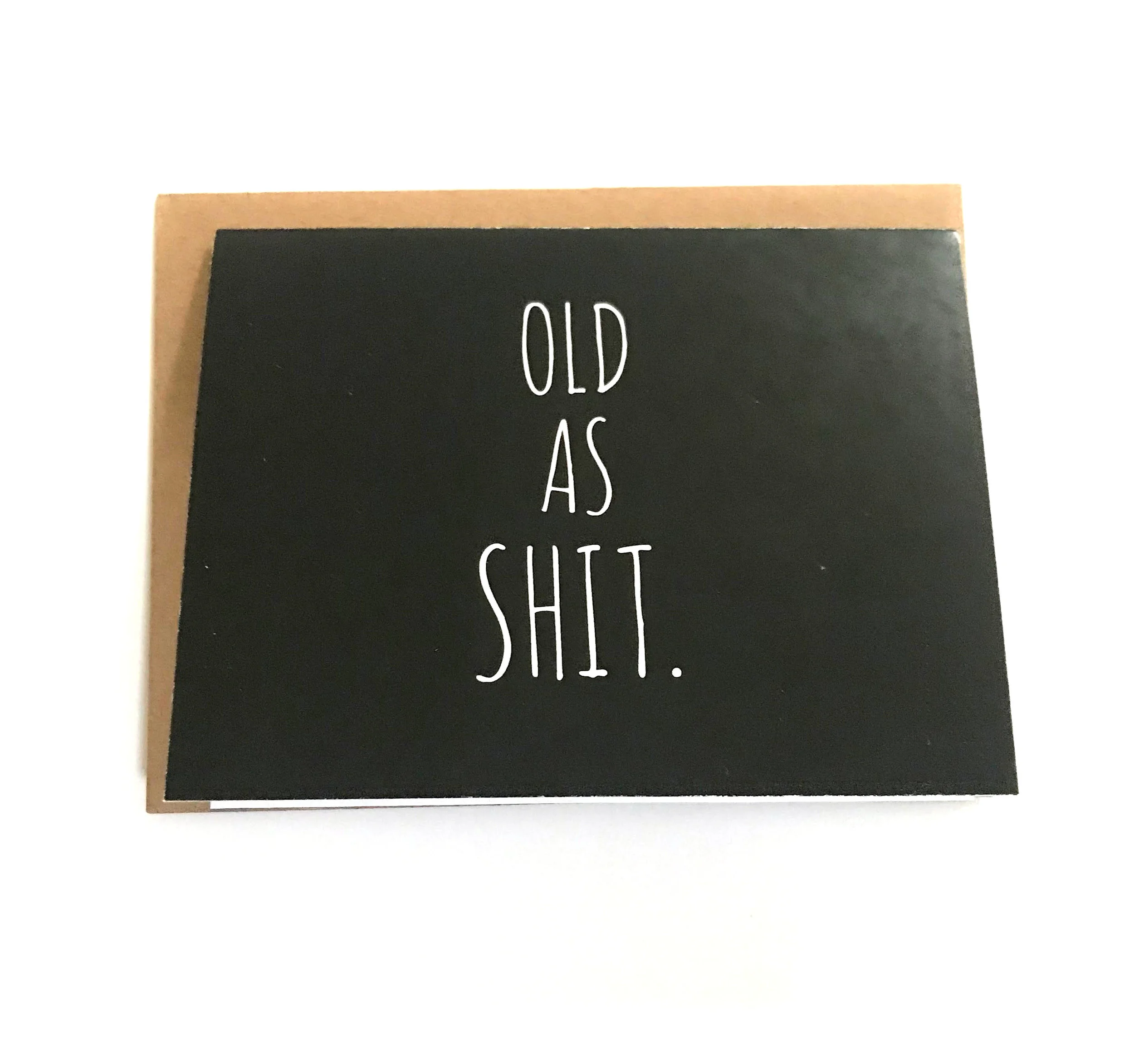 Man Birthday Card - Joke Birthday Card - Old As Shit