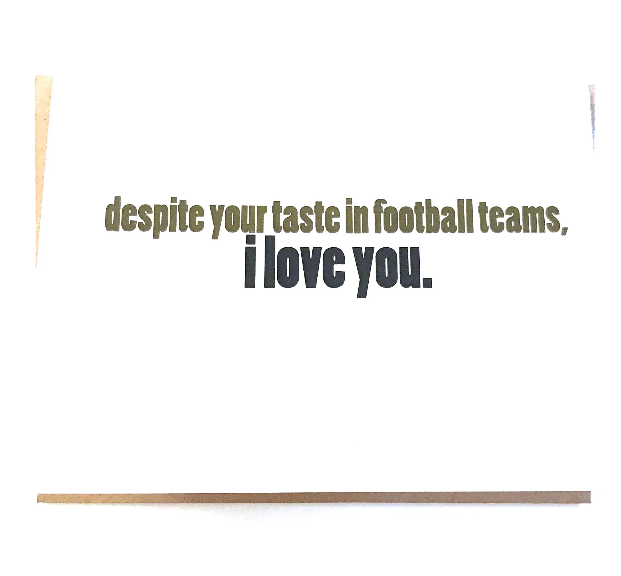 I Love You Despite Your Football Team