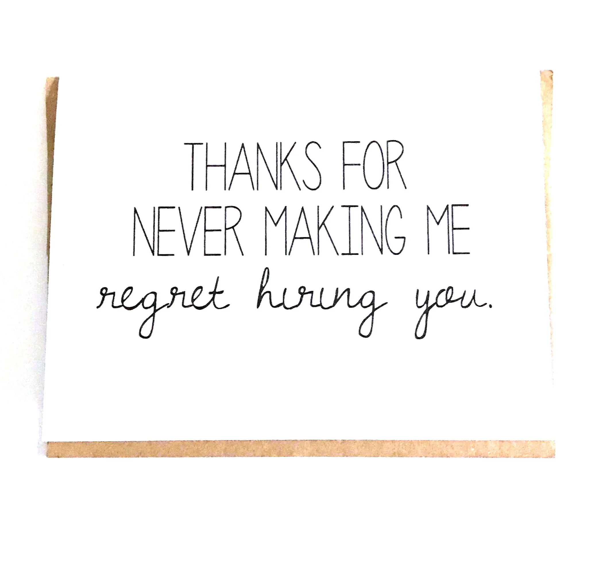Employee Thank You - Never Regret Hiring You