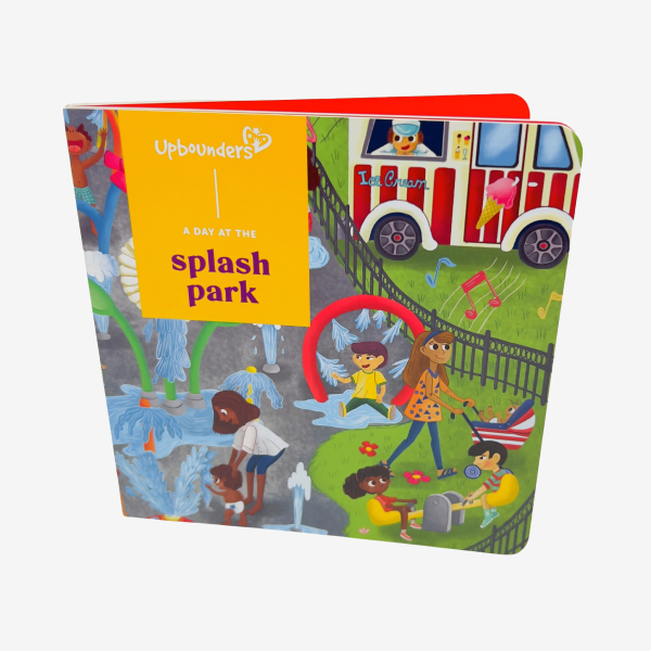 Upbounders® A Day at the Splash Park Board Book / $12.99