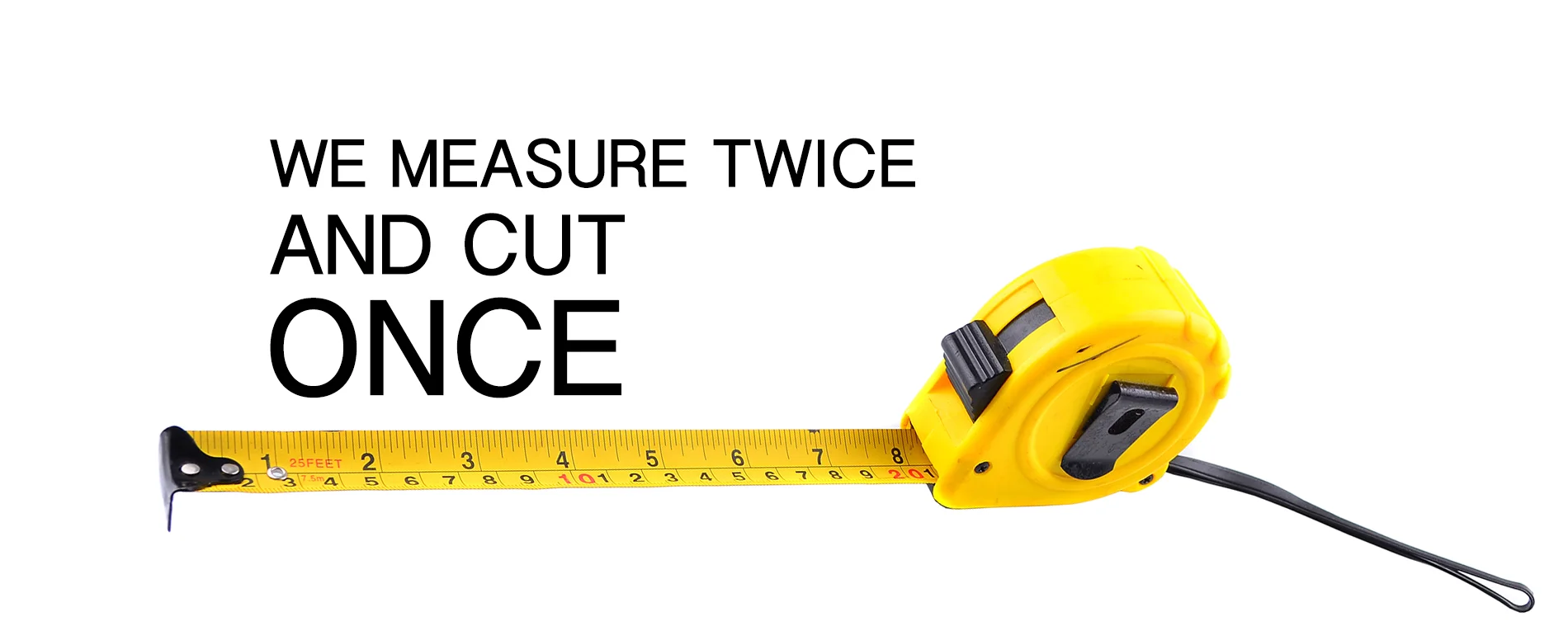 We-Measure-Twice.jpg