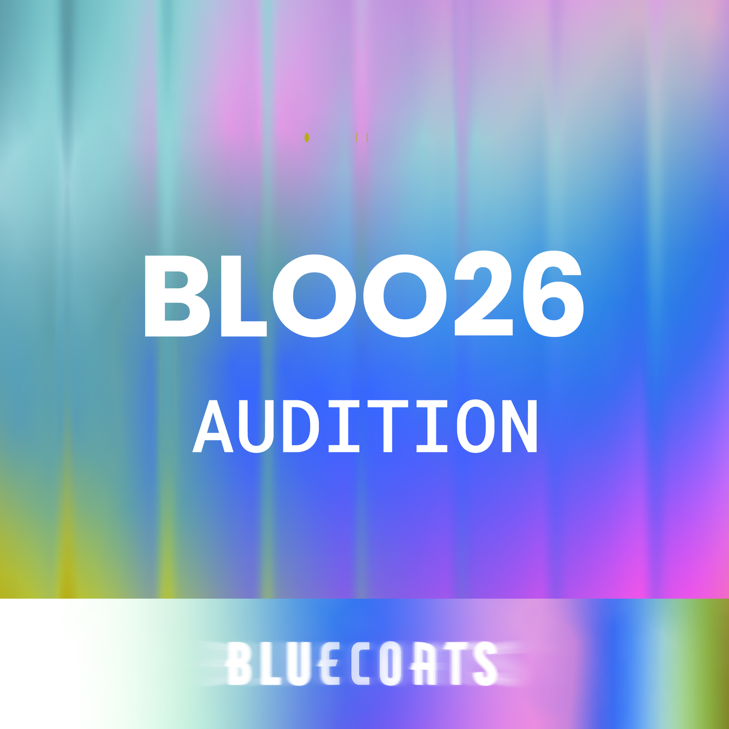 Bloo26 In-Person Audition Bluecoats