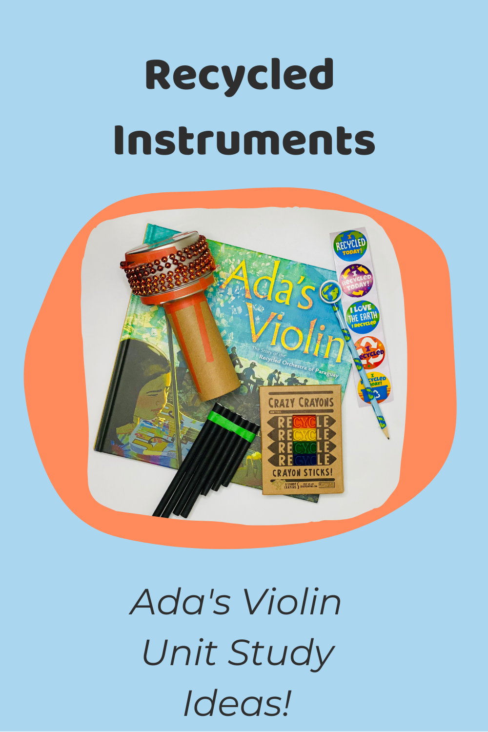 Make Recycled Instruments-Inspired by the children's book Ada's Violin by Susan Hood
