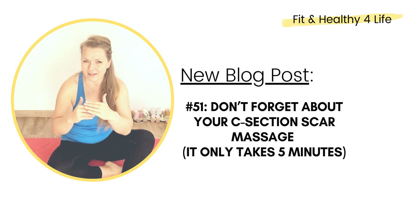 #51: Don’t forget about your C-section scar massage (it only takes 5 minutes)