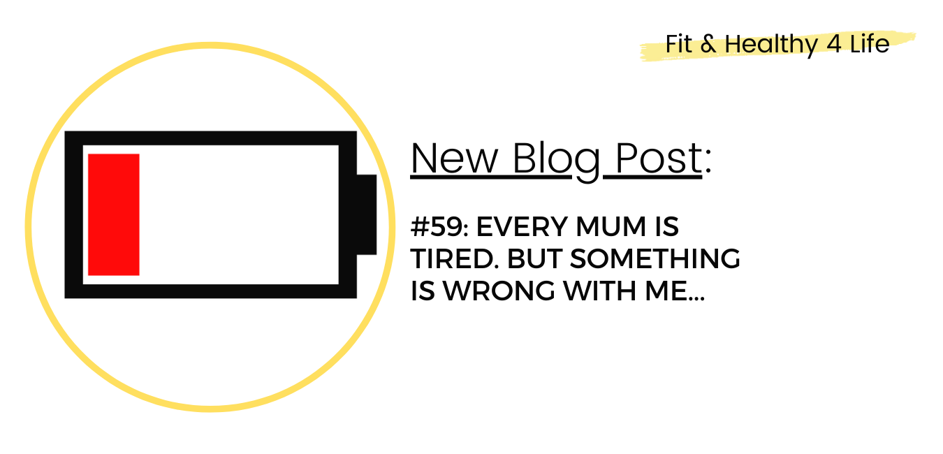 #59: Every mum is tired. But something is wrong with me...