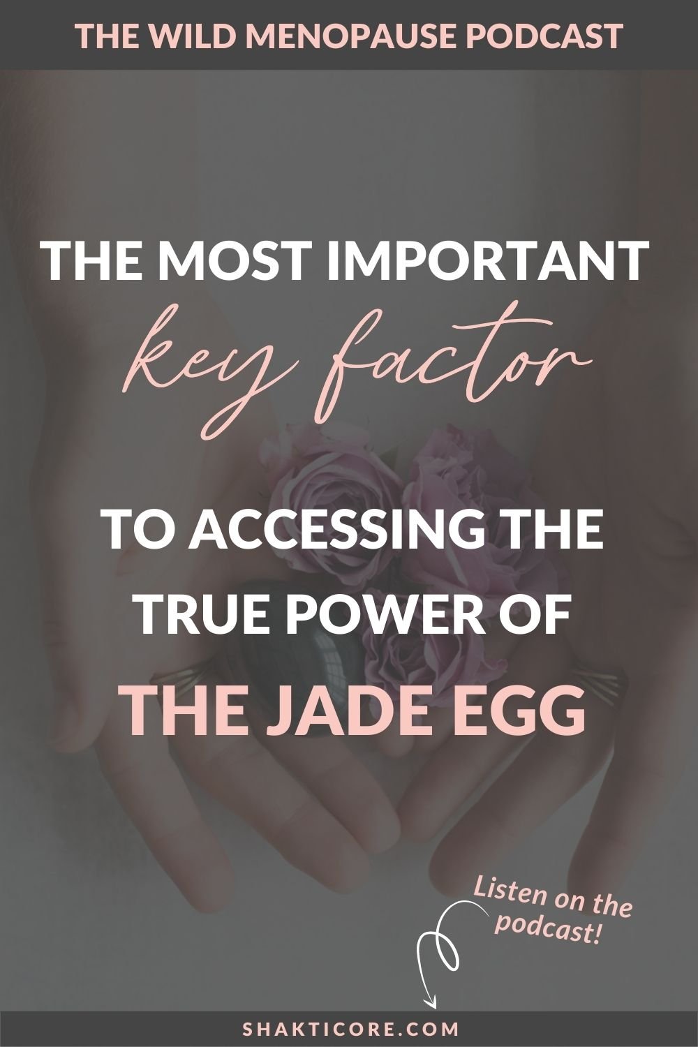 The Key to Jade Egg Success/The Power of Home Practice — Shakti Core