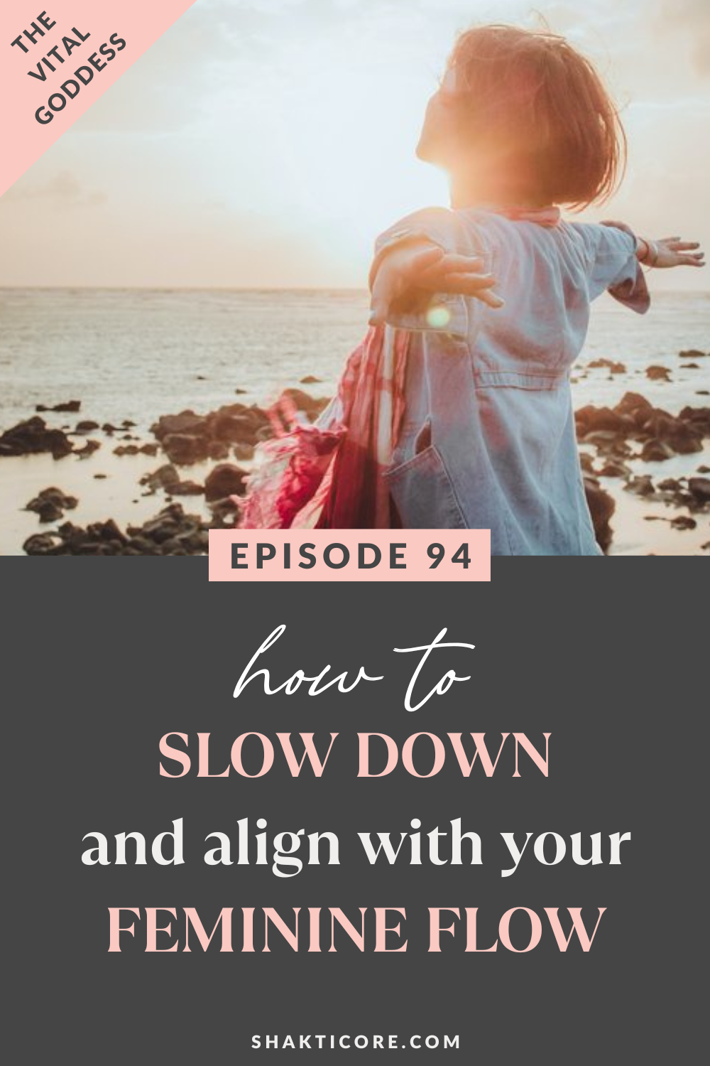 3 Tips to Slow Down and Come Into Your Feminine Flow — Shakti Core