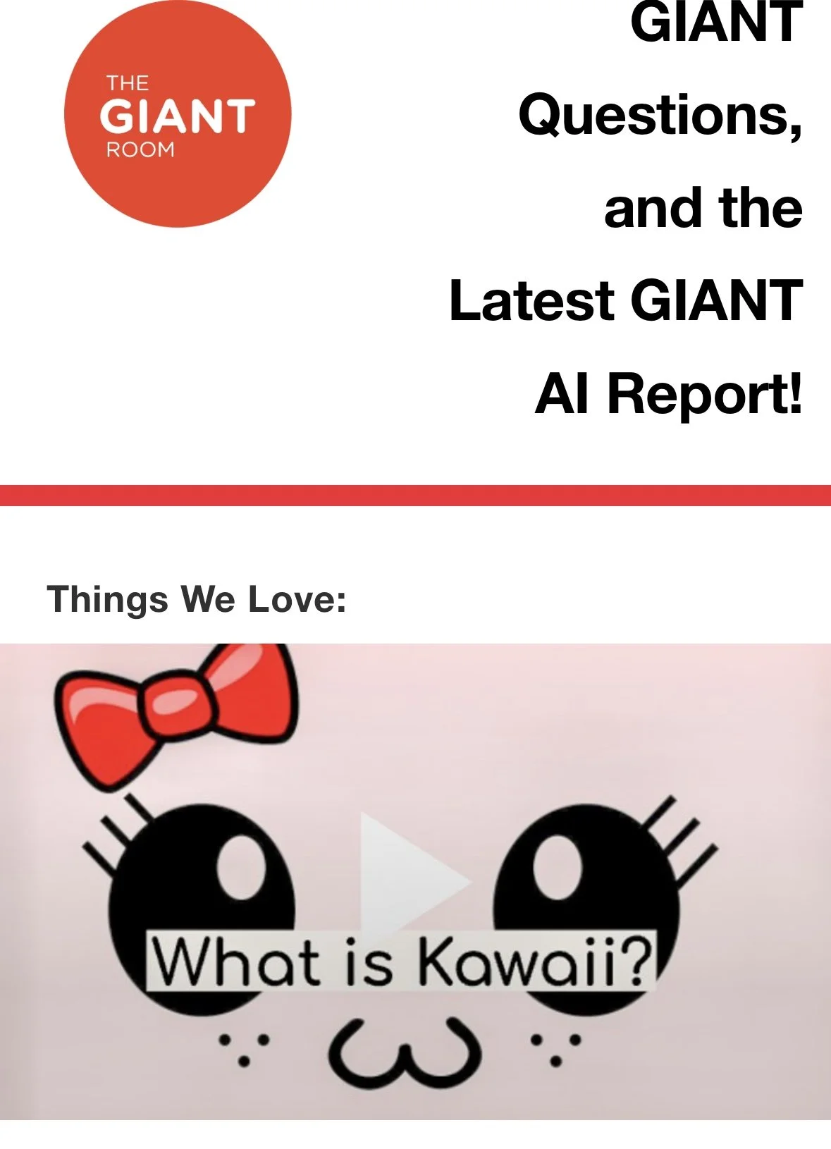 Kawaii Valentines, 5 GIANT Questions, and the Latest GIANT AI Report!