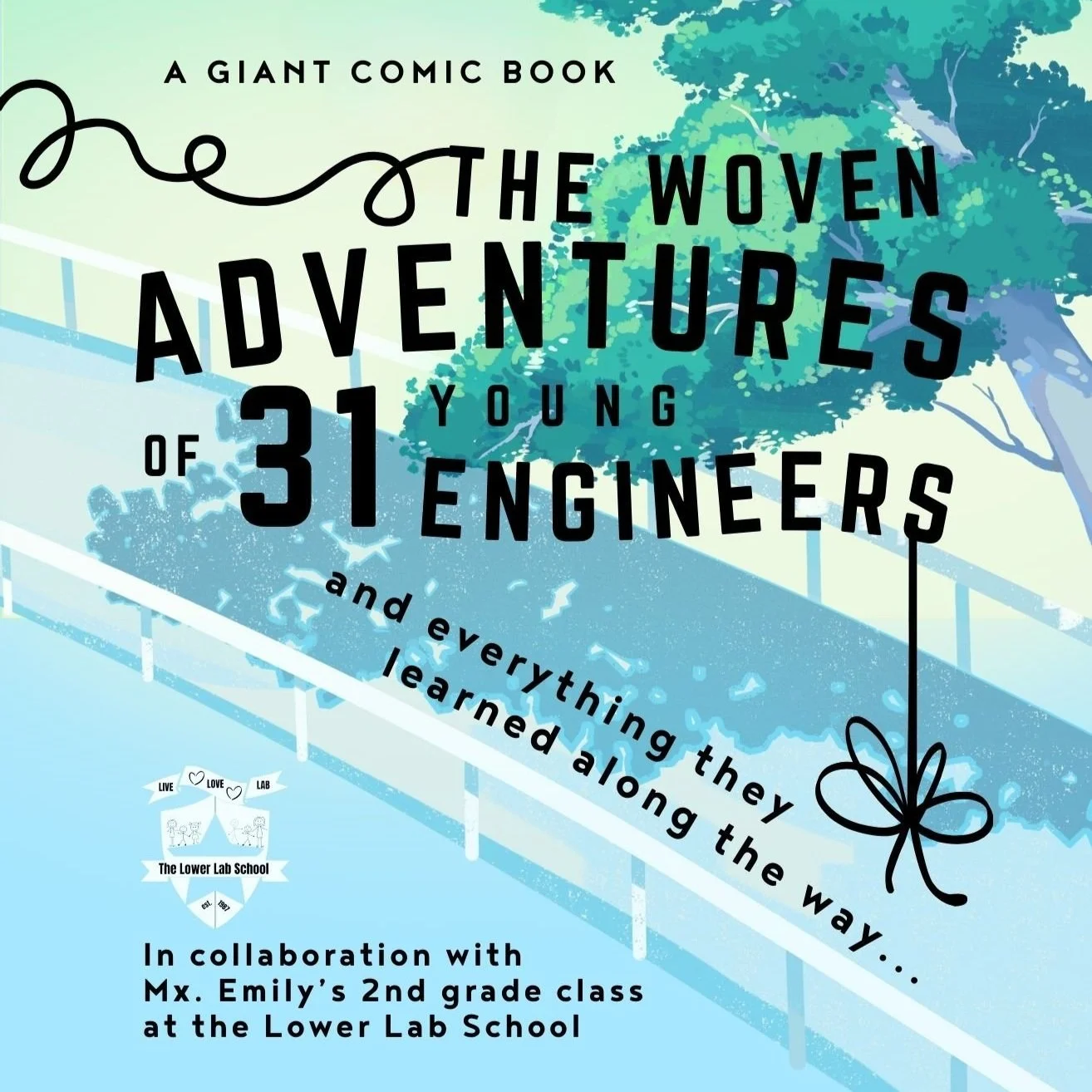 GIANT Comic Book: The Woven Adventures of 31 Young Engineers