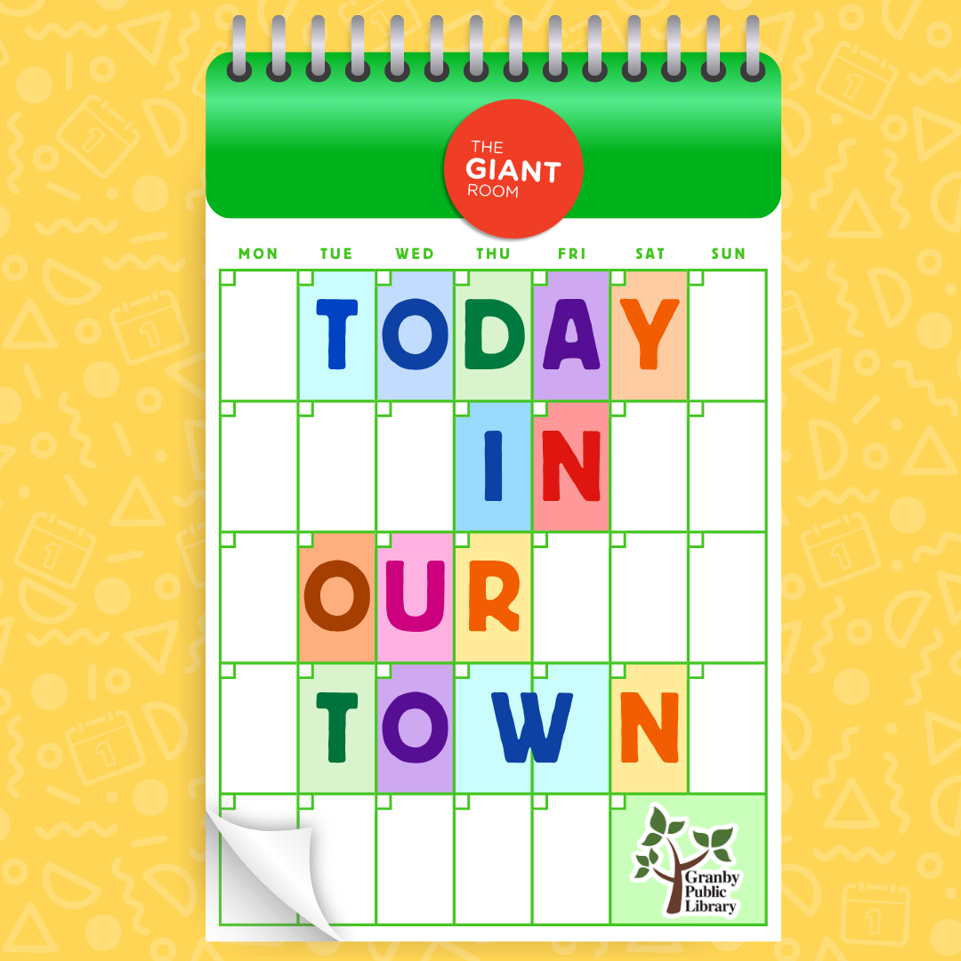 Community Calendar Set: Today In Our Town at Granby Public Library