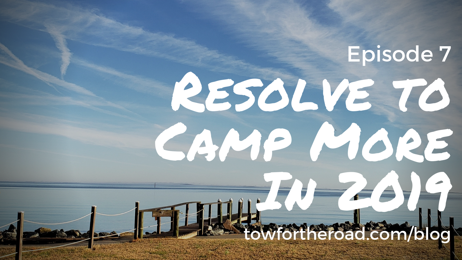 Episode 7 Resolve to Camp More - Tow for the Road.png