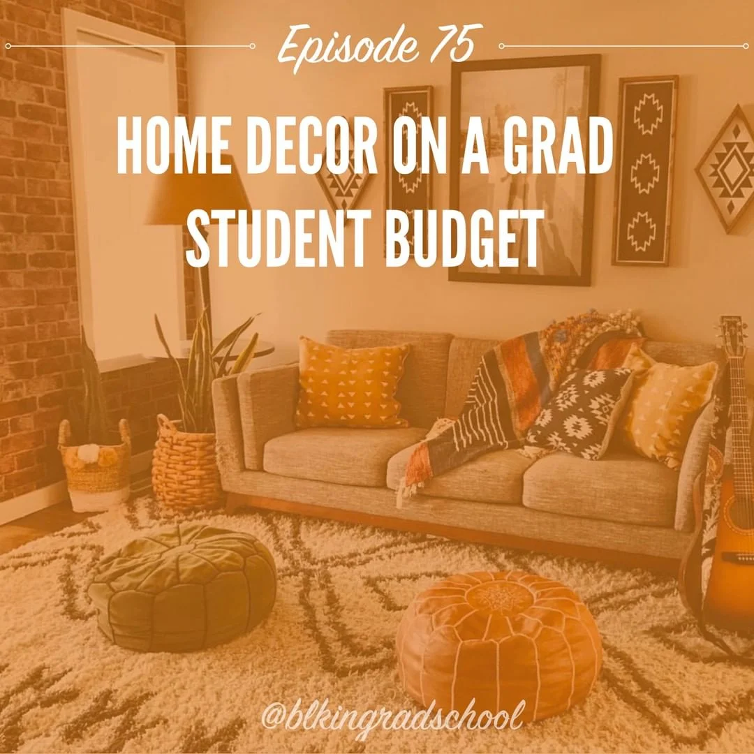 Episode 75: Home Decor on a Grad School Budget