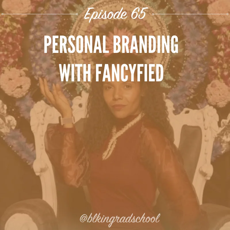 Episode 65: Personal Branding w/ Fancyfied